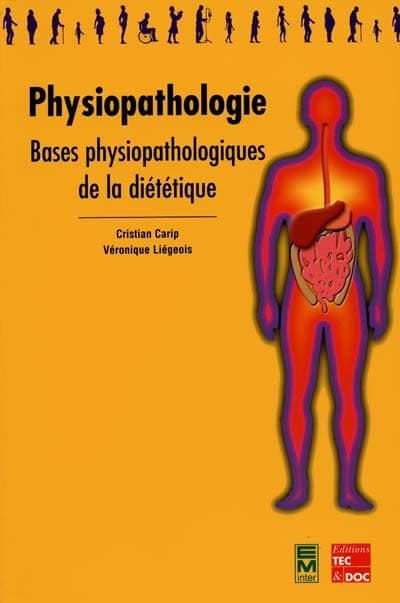 Physiopathologie : bases physiopathologiques de la diététique...