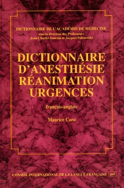 Dictionnaire d'anesthésie réanimation urgences, fran/angl.