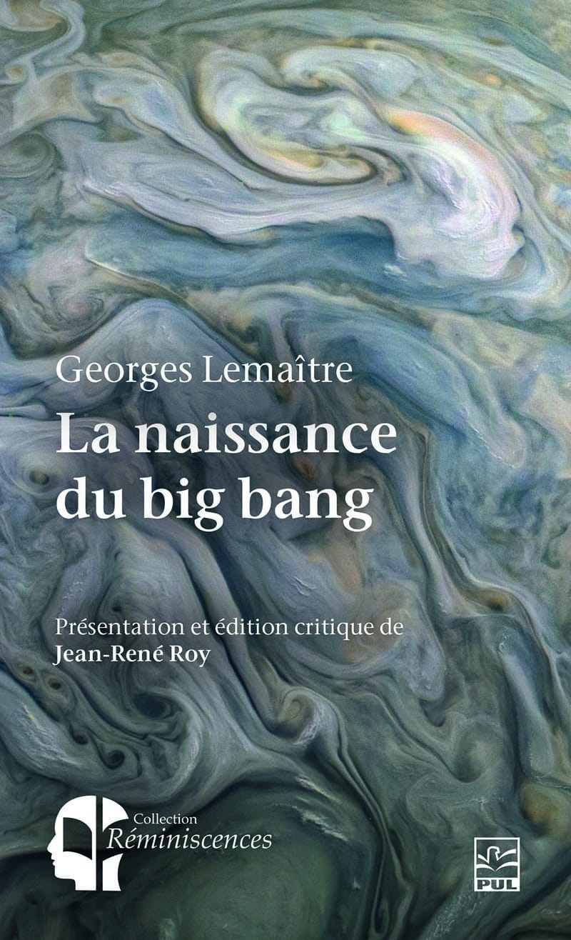 La naissance du big bang. Georges Lemaître et l'hypothèse de l'atome primitif