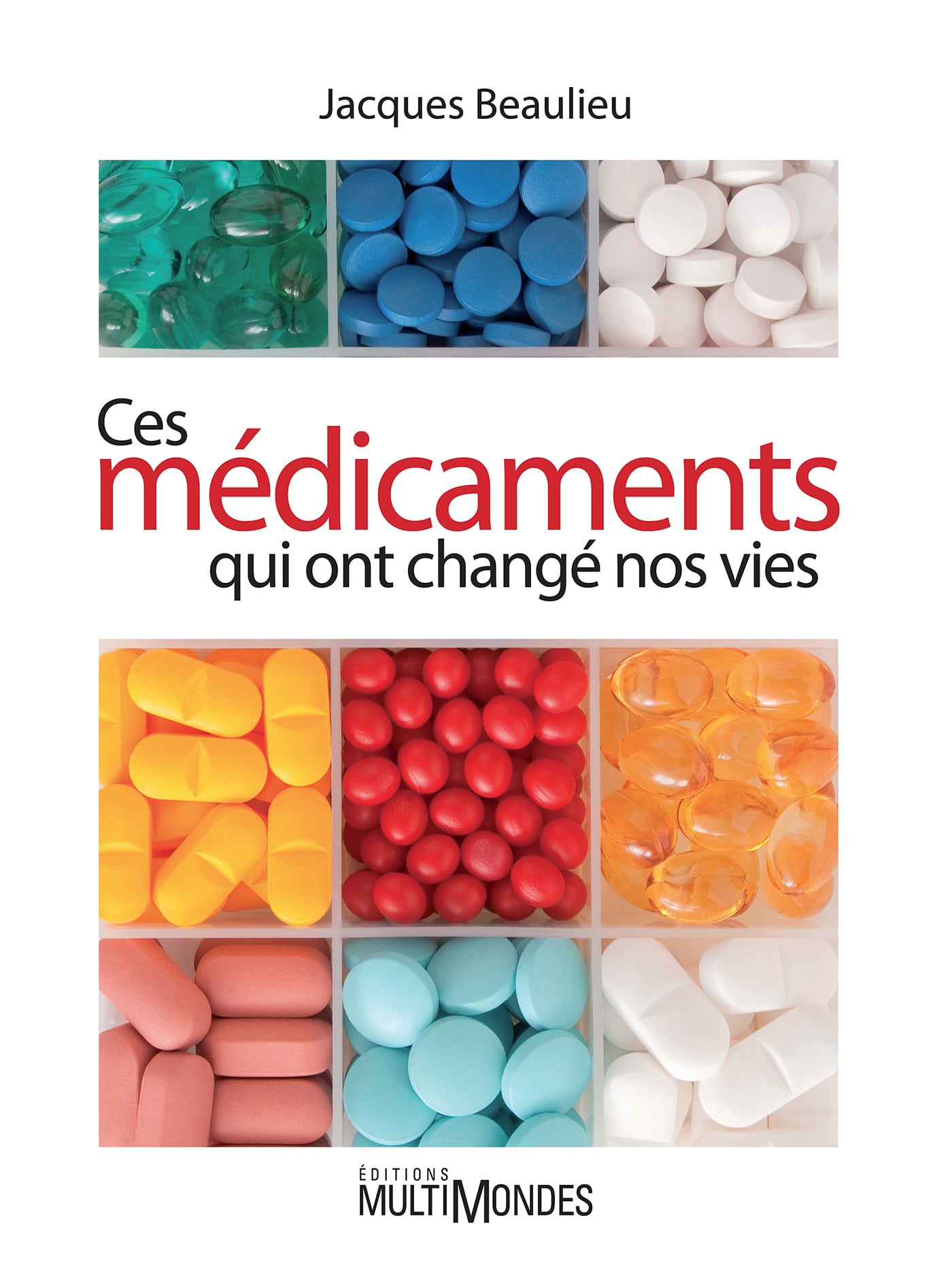 Ces médicaments qui ont changé nos vies